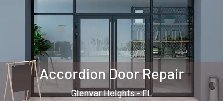 Accordion Door Repair Glenvar Heights - FL