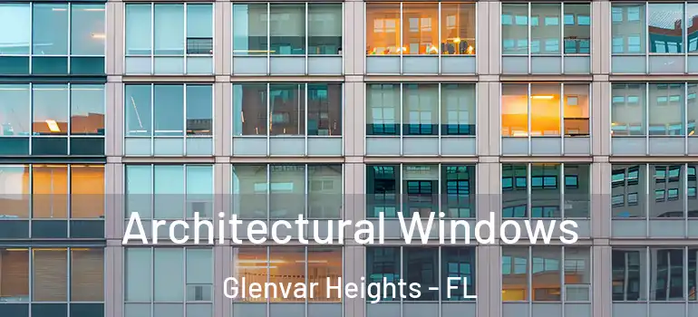Architectural Windows Glenvar Heights - FL