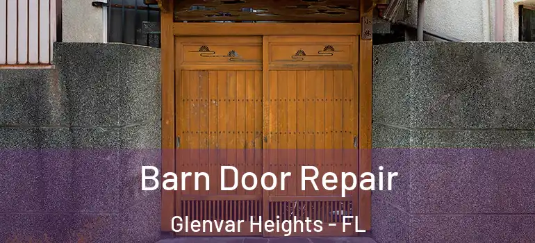 Barn Door Repair Glenvar Heights - FL