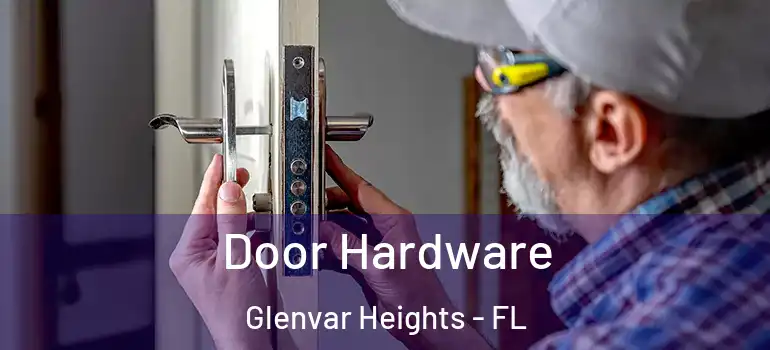 Door Hardware Glenvar Heights - FL