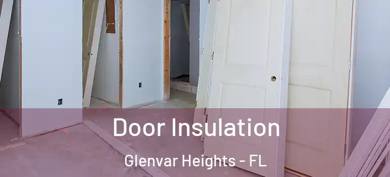 Door Insulation Glenvar Heights - FL