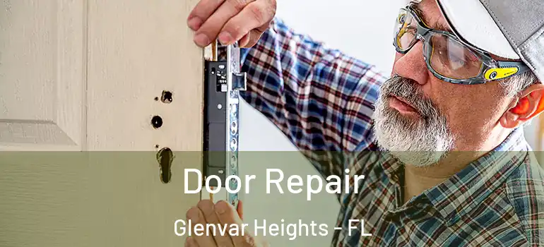 Door Repair Glenvar Heights - FL