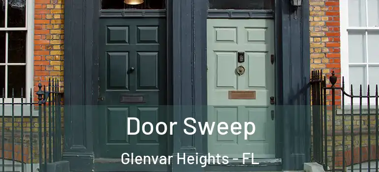 Door Sweep Glenvar Heights - FL