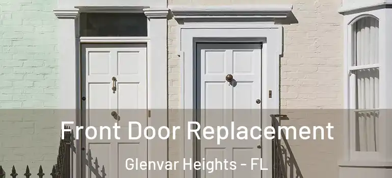 Front Door Replacement Glenvar Heights - FL