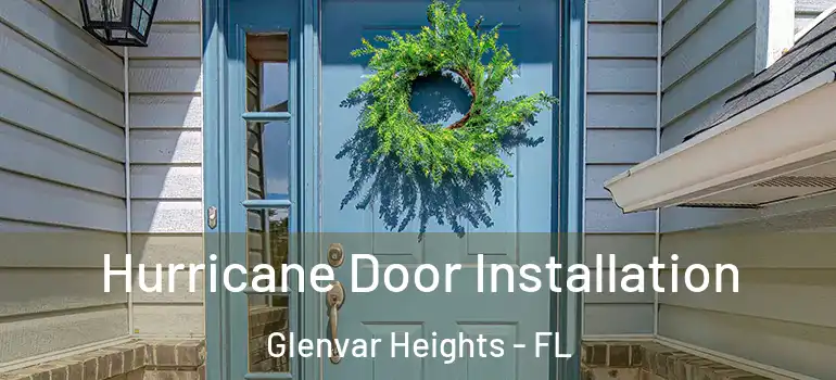 Hurricane Door Installation Glenvar Heights - FL