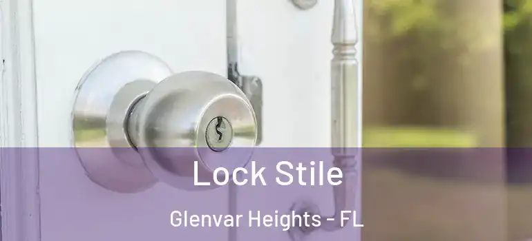 Lock Stile Glenvar Heights - FL