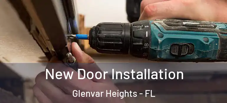 New Door Installation Glenvar Heights - FL