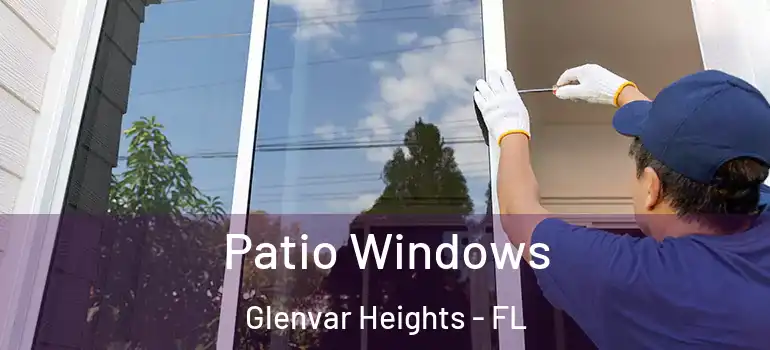 Patio Windows Glenvar Heights - FL