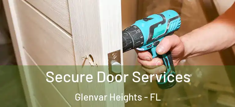 Secure Door Services Glenvar Heights - FL