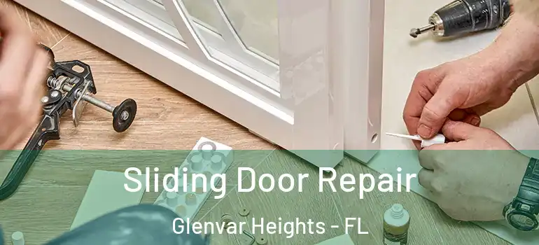 Sliding Door Repair Glenvar Heights - FL