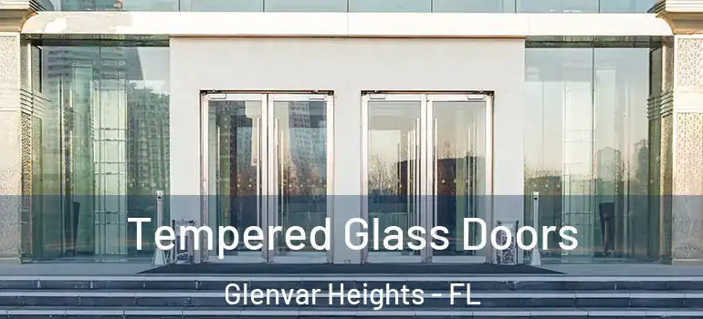 Tempered Glass Doors Glenvar Heights - FL